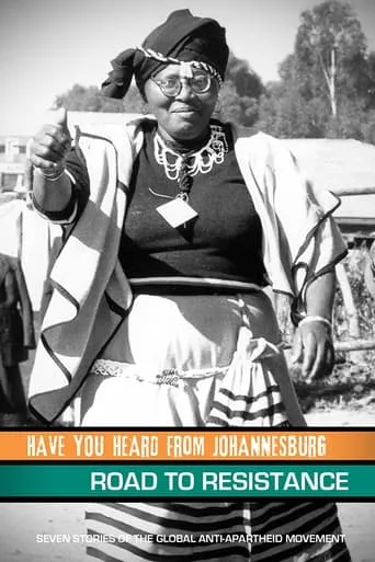 Have You Heard from Johannesburg: The Road to Resistance movie poster - Entertainment content
