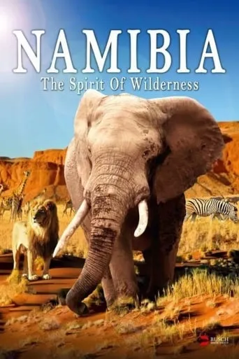 Namibia: The Spirit of Wilderness movie poster - Rated 6.8/10