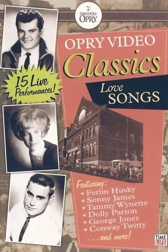 Opry Video Classics: Love Songs movie poster - Rated 10/10
