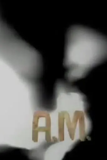 A.M. movie poster - Rated 5.5/10