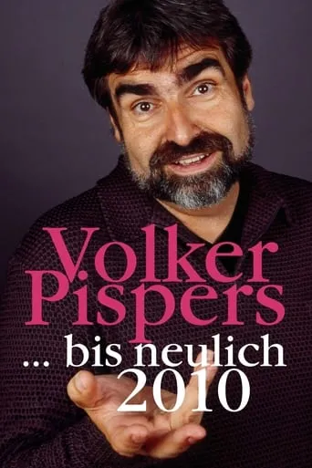 Volker Pispers - ... bis neulich 2010 movie poster - Rated 8.5/10