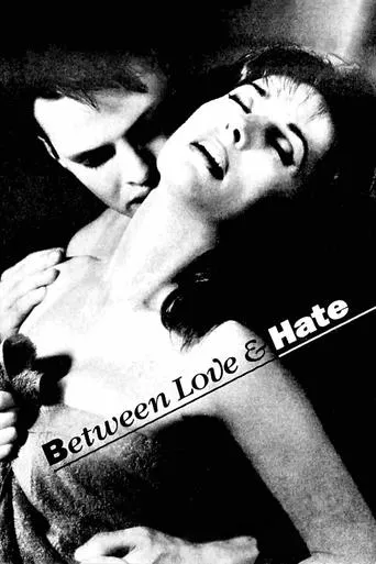 Between Love and Hate movie poster - Rated 4/10