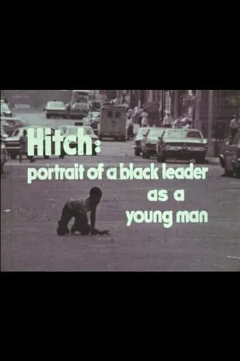 Hitch: A Portrait of a Black Leader As a Young Man movie poster - Entertainment content