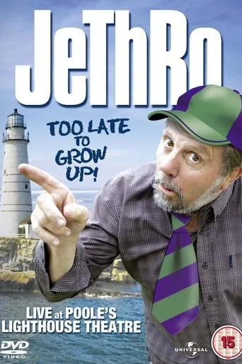 Jethro: Too Late To Grow Up movie poster - Entertainment content