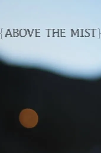 Above the Mist movie poster - Entertainment content