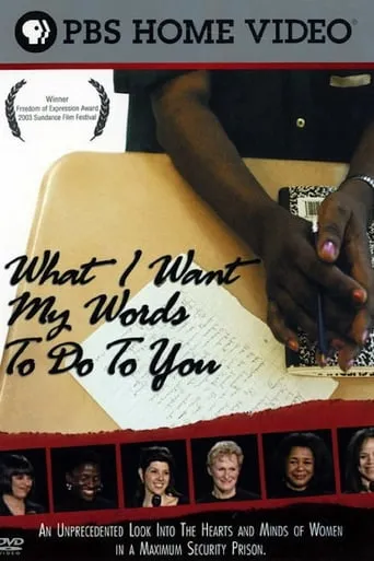 What I Want My Words to Do to You movie poster - Rated 7.2/10