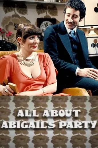 All About 'Abigail's Party' movie poster - Rated 6.3/10