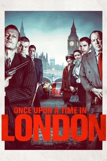 Once Upon a Time in London movie poster - Rated 5.4/10