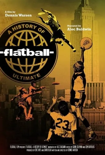 Flatball: A History of Ultimate movie poster - Rated 7.2/10