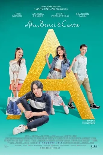 A: Aku, Benci & Cinta movie poster - Rated 6.1/10
