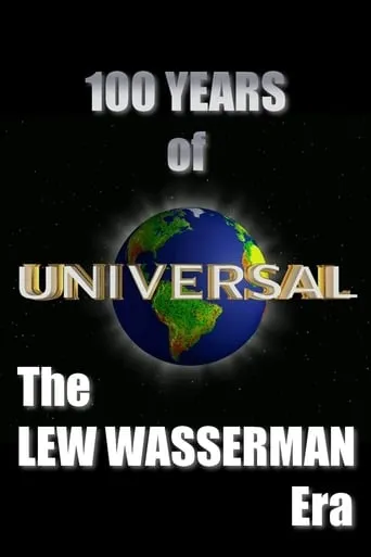 100 Years of Universal: The Lew Wasserman Era movie poster - Rated 5/10