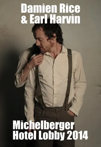 Damien Rice & Earl Harvin - Michelberger Hotel Lobby 2014 movie poster - Rated 10/10