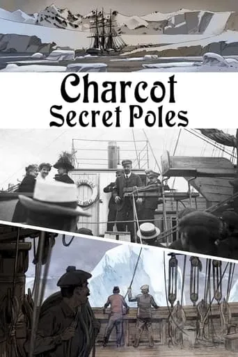 Charcot: Secret Poles movie poster - Rated 7.9/10