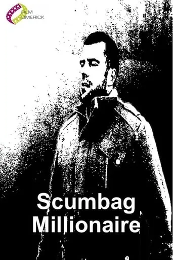 Scumbag Millionaire movie poster - Rated 5/10