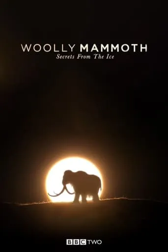 Woolly Mammoth: Secrets from the Ice movie poster - Rated 7/10