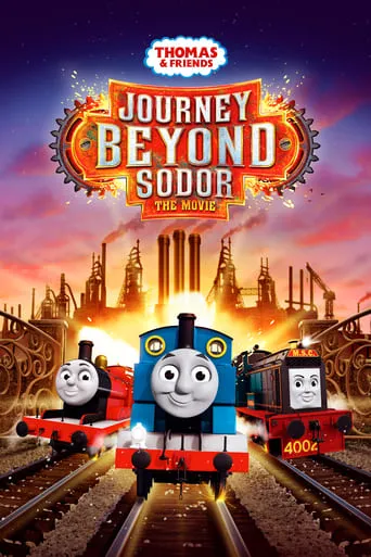 Thomas & Friends: Journey Beyond Sodor - The Movie movie poster - Rated 6.9/10
