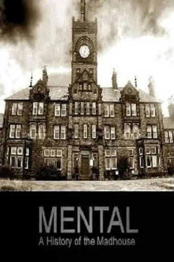 Mental: A History of the Madhouse movie poster - Rated 4.5/10