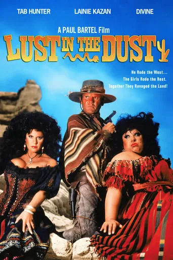 Lust in the Dust movie poster - Rated 5.985/10