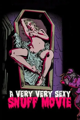 A Very Very Sexy Snuff Movie movie poster - Rated 2.2/10