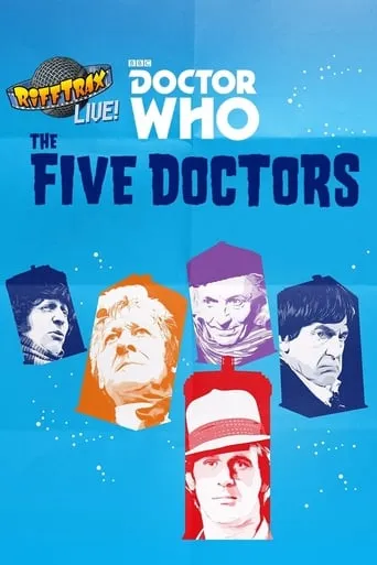 RiffTrax Live: Doctor Who – The Five Doctors movie poster - Rated 9/10