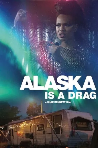 Alaska Is a Drag movie poster - Rated 5.8/10