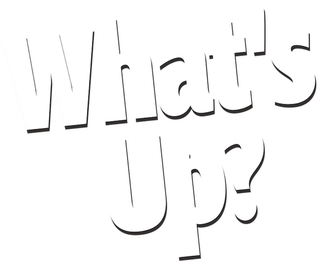 What's Up?