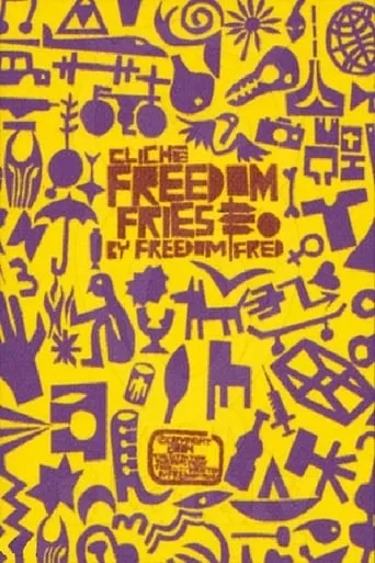 Cliché - Freedom Fries movie poster - Entertainment content