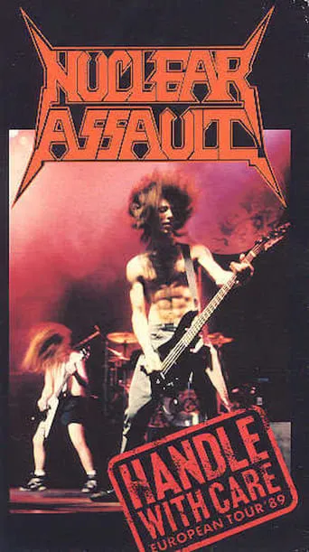 Nuclear Assault: Handle With Care - European Tour '89 movie poster - Rated 7/10