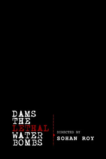 Dams: The Lethal Water Bombs movie poster - Rated 6/10