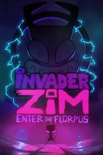 Invader Zim: Enter the Florpus movie poster - Rated 7.4/10
