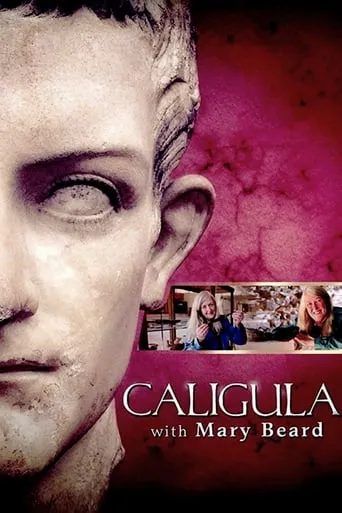Caligula with Mary Beard movie poster - Rated 7.6/10
