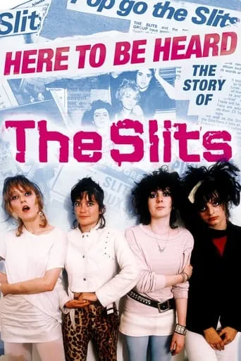 Here to be Heard: The Story of The Slits movie poster - Rated 6.1/10