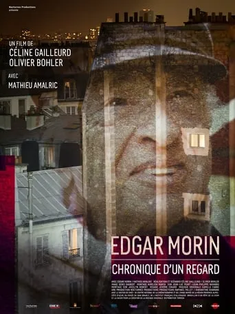 Edgar Morin, chronique d'un regard movie poster - Rated 6.5/10