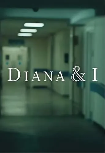 Diana and I movie poster - Rated 7.5/10