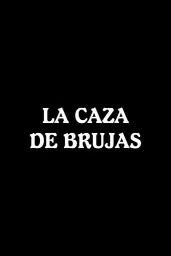 La caza de brujas movie poster - Rated 5.7/10