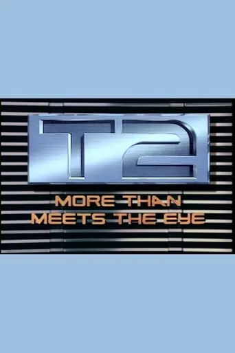 T2: More Than Meets the Eye movie poster - Rated 6.7/10