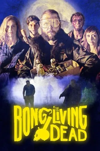 Bong of the Living Dead movie poster - Rated 3.7/10