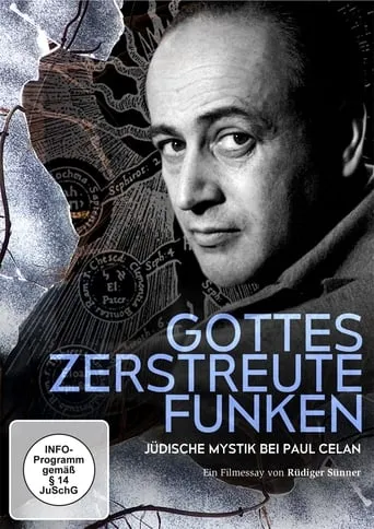 Gottes zerstreute Funken - Jüdische Mystik bei Paul Celan movie poster - Entertainment content