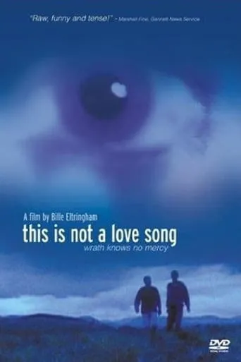 This Is Not a Love Song movie poster - Rated 6.2/10