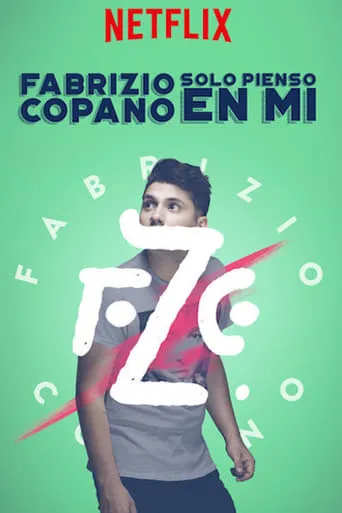 Fabrizio Copano: solo pienso en mí movie poster - Rated 5.2/10