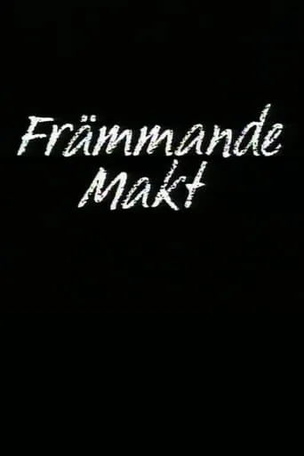 Främmande makt movie poster - Entertainment content