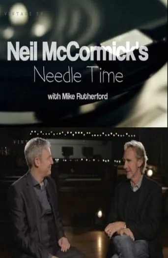 Neil McCormick's Needle Time with Mike Rutherford movie poster - Entertainment content