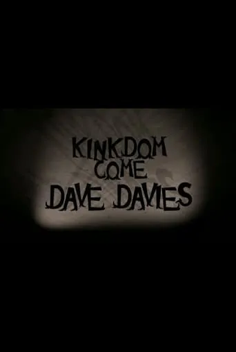 Dave Davies: Kinkdom Come movie poster - Entertainment content