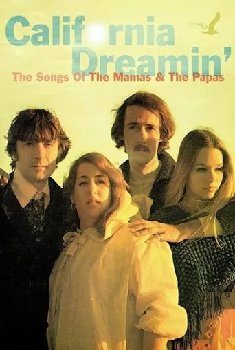 California Dreamin': The Songs of The Mamas & The Papas movie poster - Rated 7.8/10