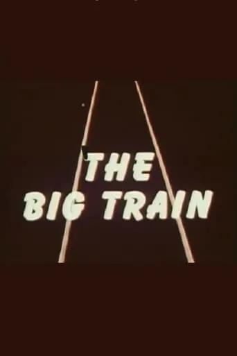 The Big Train movie poster - Entertainment content
