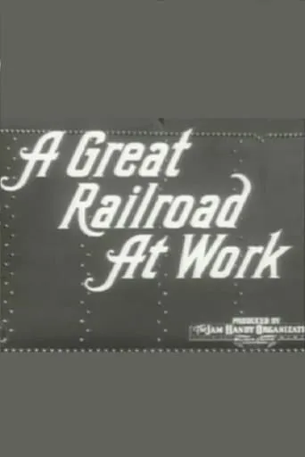 A Great Railroad at Work movie poster - Entertainment content