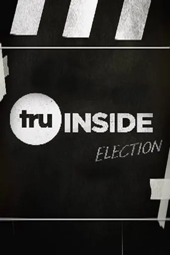 TruInside: Election movie poster - Entertainment content