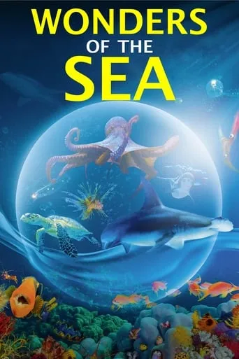 Wonders of the Sea 3D movie poster - Rated 6.7/10