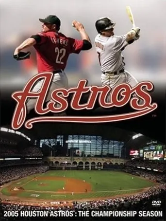 2005 Houston Astros: The Championship Season movie poster - Rated 6/10