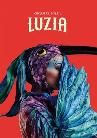 Cirque du Soleil: Luzia movie poster - Rated 8.8/10
